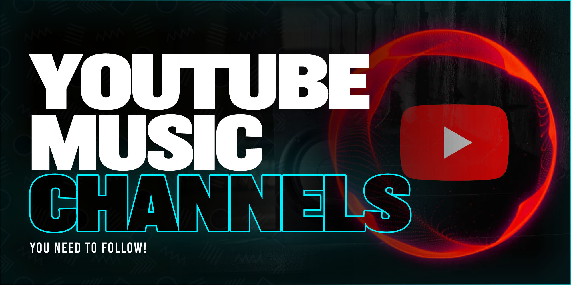 12 YouTube Music Channels You Need To Follow 